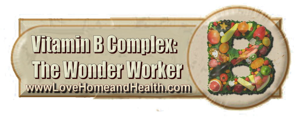 "vitamin b complex - Love, Home and Health"