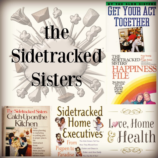 "Sidetracked Sisters - LoveHomeandHealth"