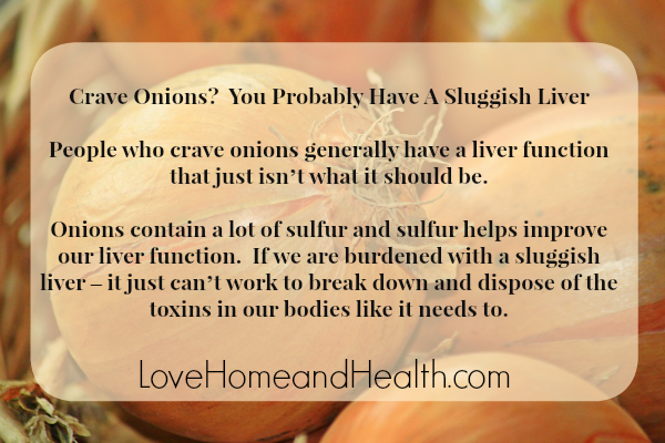 why-do-i-crave-onion-it-could-be-your-liver-love-home-and-health