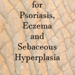 Psoriasis, Eczema and Sebaceous Hyperplasia Home Remedy
